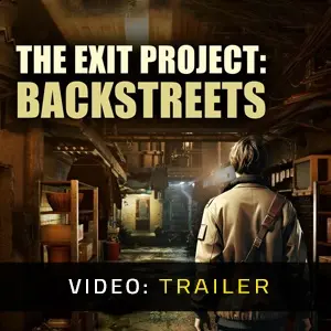 The Exit Project: Backstreets - Videotrailer