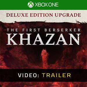 The First Berserker Khazan DELUXE EDITION Upgrade Xbox One - Video Trailer