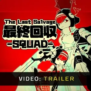 The Last Salvage Squad – Trailer