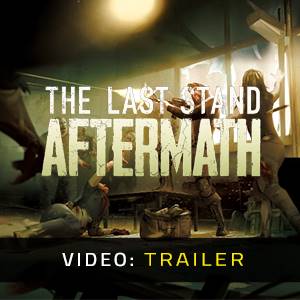 The Last Stand Aftermath - Video-Trailer