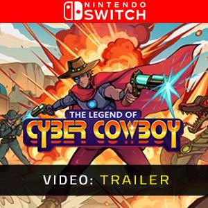 The Legend of Cyber Cowboy Nintendo Switch Video Trailer