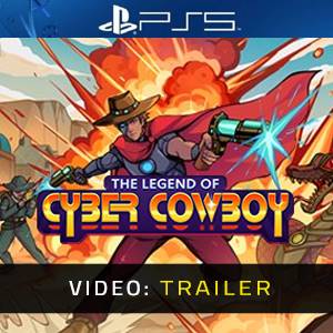 The Legend of Cyber Cowboy PS5 Video Trailer