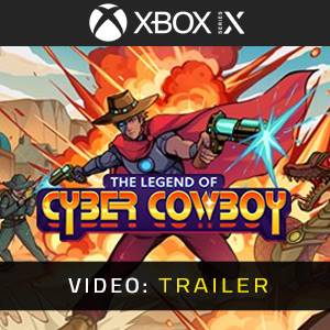 The Legend of Cyber Cowboy Xbox Series Video Trailer