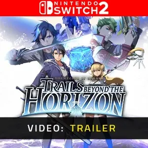 The Legend of Heroes: Trails beyond the Horizon Nintendo Switch 2 - Trailer
