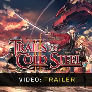The Legend of Heroes Trails of Cold Steel 2 - Video-Trailer