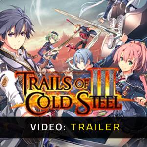 The Legend of Heroes Trails of Cold Steel 3 - Video Trailer