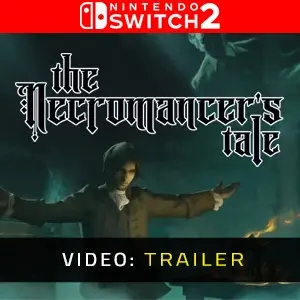 The Necromancer's Tale Nintendo Switch 2 - Video-Trailer