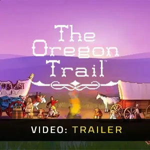 The Oregon Trail - Trailer