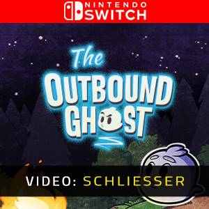 The Outbound Ghost Nintendo Switch- Video Anhänger
