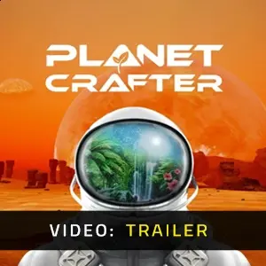 The Planet Crafter - Video Anhänger
