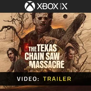 The Texas Chain Saw Massacre Xbox Series- Video Anhänger