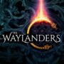The Waylanders – Das neue RPG vom Schöpfer von Dragon Age