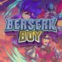 Berserk Boy: Neuer Trailer zeigt actiongeladenes Gameplay – Sparen Sie bei CD-Key