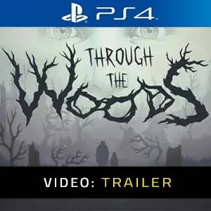 Through the Woods PS4 - Trailer