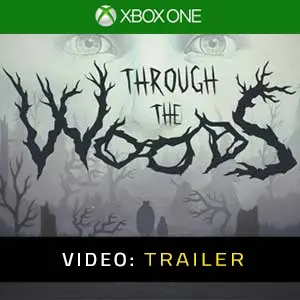 Through the Woods Xbox One - Trailer