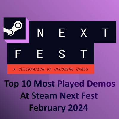 Top 10 der meistgespielten Demos beim Steam Next Fest Februar 2024