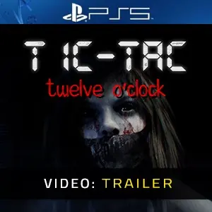TIC-TAC: Twelve o'clock PS5 - Video Trailer