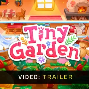 Tiny Garden – Trailer