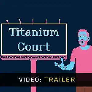 Titanium Court - Video Trailer