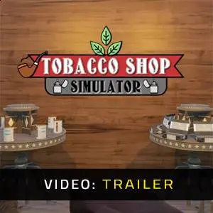Tobacco Shop Simulator - Video Trailer
