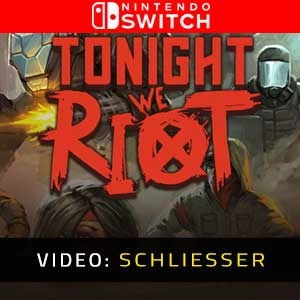 Tonight We Riot Switch