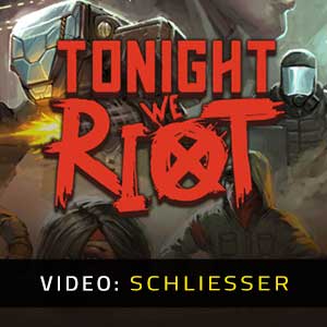 Tonight We Riot Video Trailer
