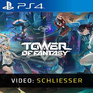 Tower of Fantasy - Video-Schliesser