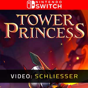 Tower Princess Nintendo Switch- Video Anhänger