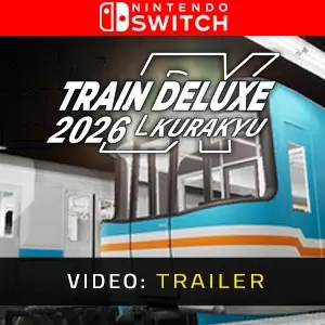 Train Deluxe 2026 Kurakyu Nintendo Switch - Trailer
