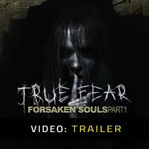 True Fear: Forsaken Souls – Video-Trailer