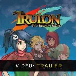 Trulon: The Shadow Engine - Trailer