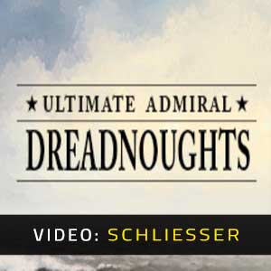 Ultimate Admiral Dreadnoughts Video Trailer