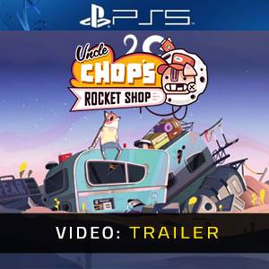 Uncle Chop’s Rocket Shop PS5- Trailer