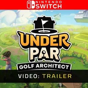 Under Par Golf Architect Studio Nintendo Switch - Video Trailer