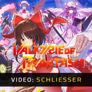 Valkyrie of Phantasm - Video-Schliesser