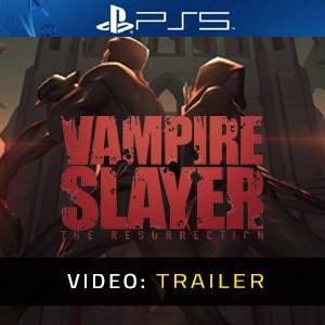 Vampire Slayer The Resurrection PS5 - Video-Trailer