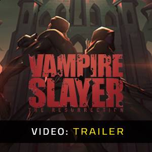 Vampire Slayer The Resurrection - Video Trailer