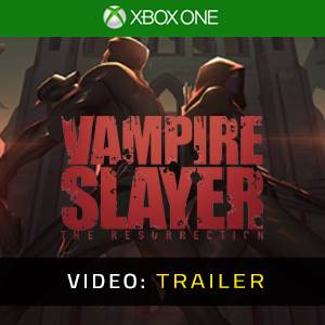 Vampire Slayer The Resurrection Xbox One - Video-Trailer