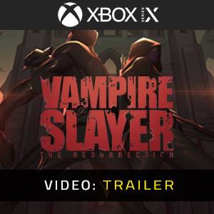 Vampire Slayer The Resurrection Xbox Series X - Video-Trailer