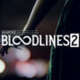 Bloodlines 2: Alles, was Sie wissen müssen