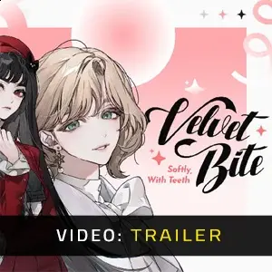 Velvet Bite: Softly, With Teeth - Video Trailer