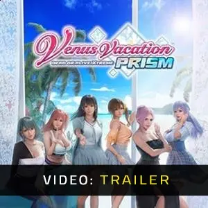 Venus Vacation PRISM - DEAD OR ALIVE Xtreme - Video Trailer