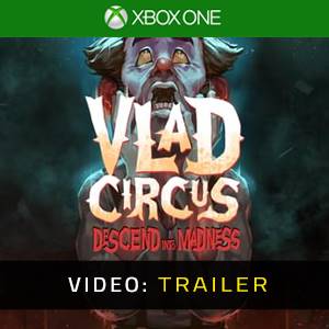 Vlad Circus Descend Into Madness Xbox One Video Trailer
