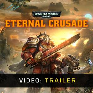 Warhammer 40K Eternal Crusade Video Trailer