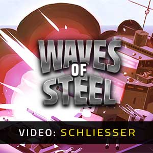 Waves of Steel - Video Anhänger