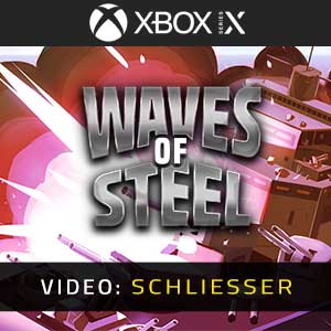 Waves of Steel - Video Anhänger