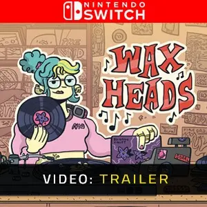 Wax Heads Nintendo Switch - Video Trailer
