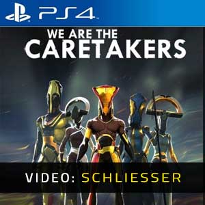 We Are The Caretakers PS4- Video-Anhänger
