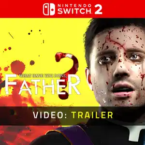 What have you done, Father? Nintendo Switch 2 - Video Trailer