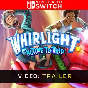 Whirlight No Time To Trip Nintendo Switch - Video-Trailer